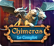 Chimeras: Le Complot