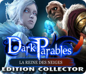 Dark Parables: La Reine des Neiges Edition Collector