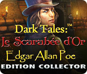 Dark Tales: Le Scarabée d'Or Edgar Allan Poe Edition Collector