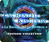 Enchanted Kingdom: Le Brouillard du Rivéron Édition Collector