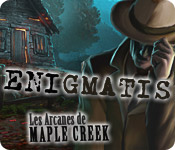 Enigmatis: Les Arcanes de Maple Creek