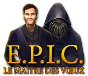 E.P.I.C: Le Maître des Vœux