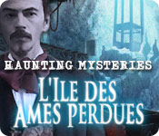 Haunting Mysteries: L'Ile des Ames Perdues