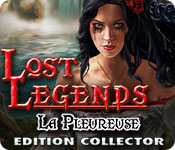 Lost Legends: La Pleureuse Edition Collector