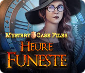 Mystery Case Files: Heure Funeste