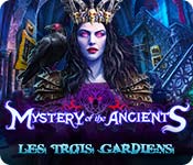 Mystery of the Ancients: Les Trois Gardiens