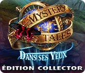 Mystery Tales: Dans ses Yeux Édition Collector