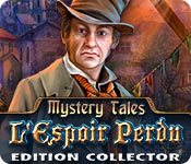 Mystery Tales: L'Espoir Perdu Edition Collector