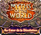 Myths of the World: Au Cœur de la Désolation