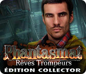 Phantasmat: Rêves Trompeurs Édition Collector