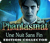 Phantasmat: Une Nuit Sans Fin Edition Collector