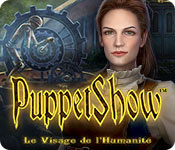 PuppetShow: Le Visage de l'Humanité