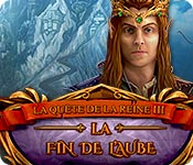 La Quête de la Reine 3: La Fin de l'Aube