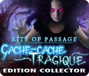 Rite of Passage: Cache-cache Tragique Edition Collector