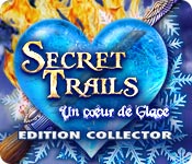 Secret Trails: Un Cœur de Glace Edition Collector