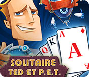 Solitaire Ted et P.E.T.