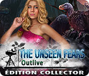 The Unseen Fears: Outlive Édition Collector