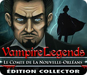 Vampire Legends: Le Comte de La Nouvelle-Orléans Édition Collector