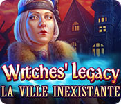 Witches' Legacy: La Ville Inexistante